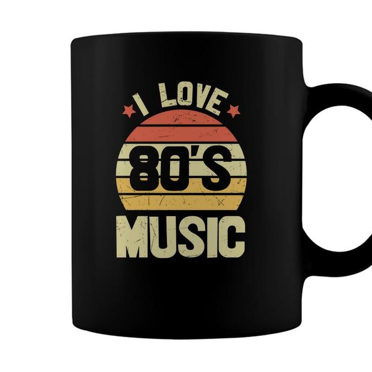 I Love 80S Music Vintage Retro 80S 90S Style Lovers Coffee Mug