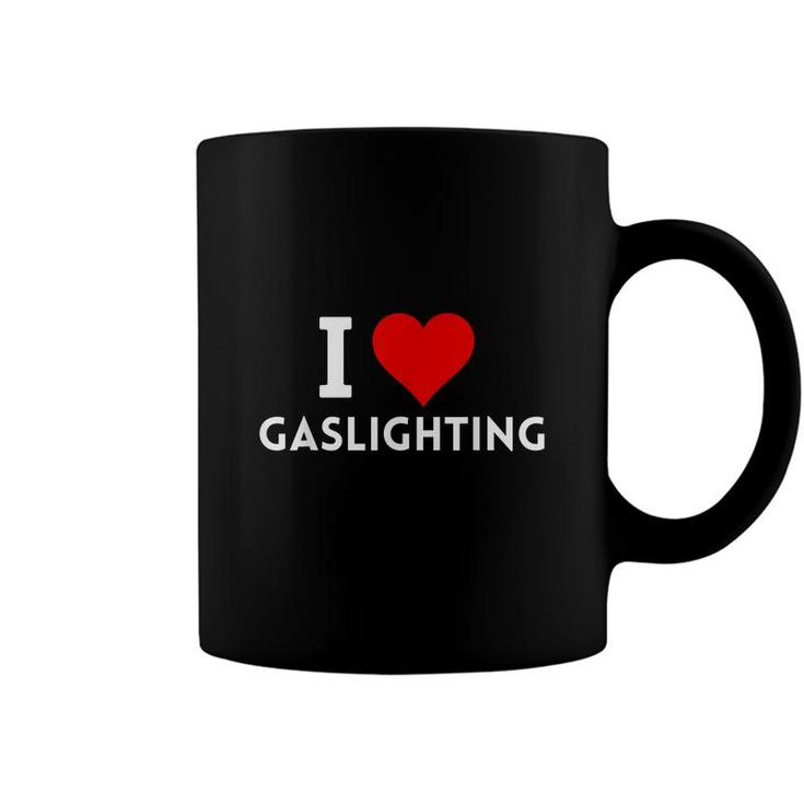 I Love Gaslighting  Coffee Mug