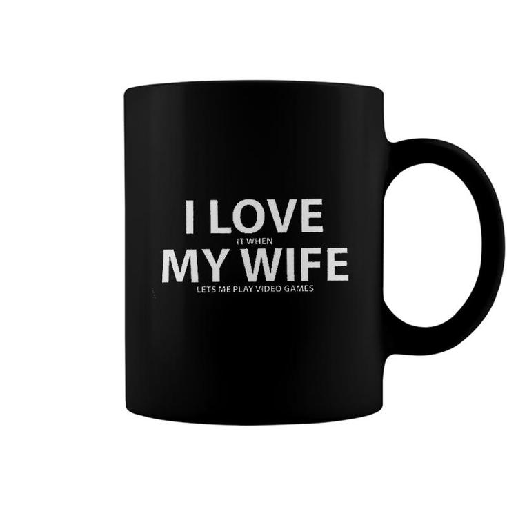 I Love It When My Wife Lets Me Play Video Games New Letters Coffee Mug