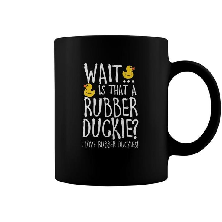 I Love Rubber Duckies - Duck Lover Coffee Mug