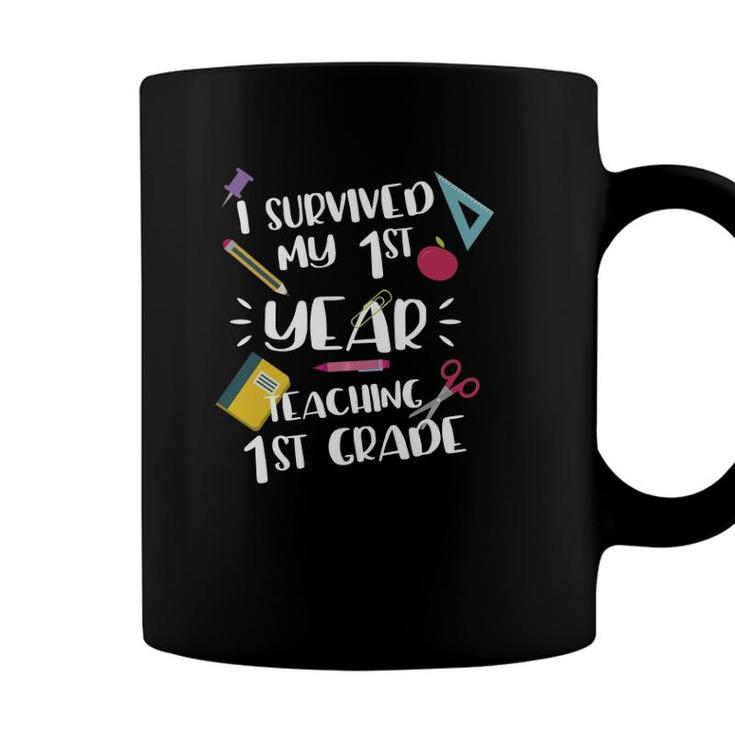 I Survived My 1St Year Of Teaching 1St Grade Teacher Coffee Mug