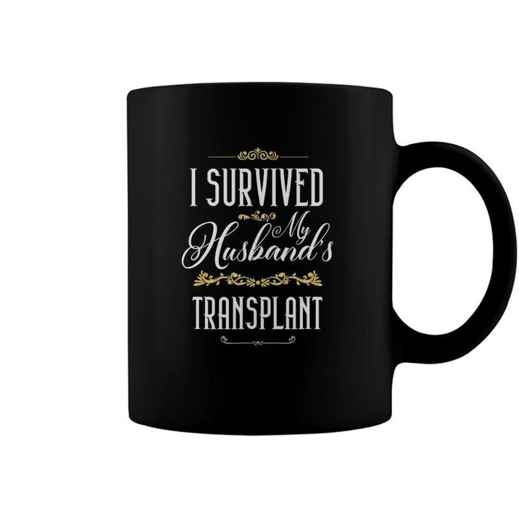 I Survived My Husband Transplant Organ Donation Proud Wife Coffee Mug