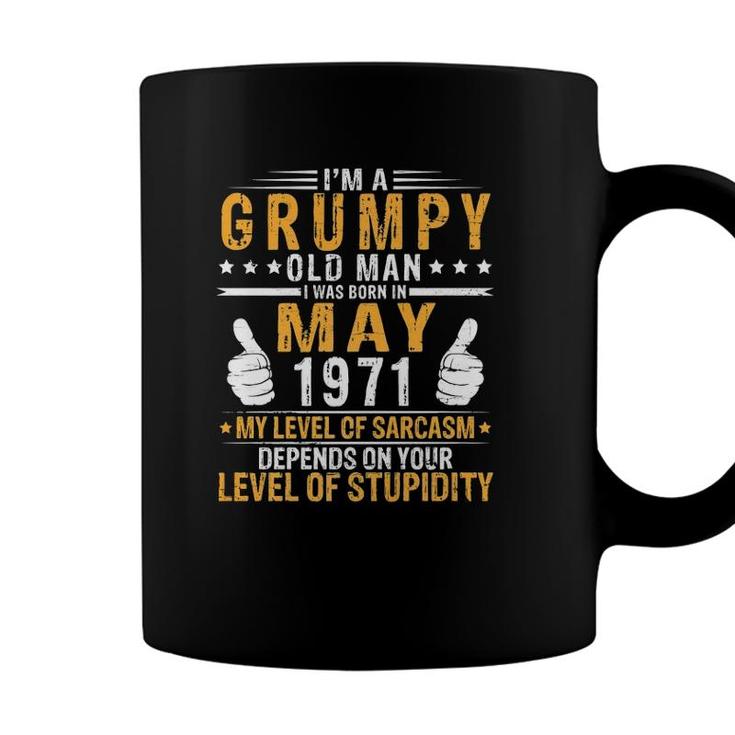 Im A Grumpy Old Man I Was Born In May 1971 And 50 Years Old Coffee Mug