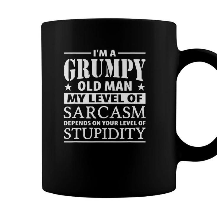 Im A Grumpy Old Man My Level Of Sarcasm Depends Funny Coffee Mug