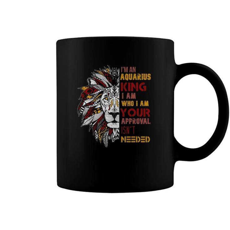 Im An Aquarius King Your Approval Isnt Needed Mens Zodiac Coffee Mug