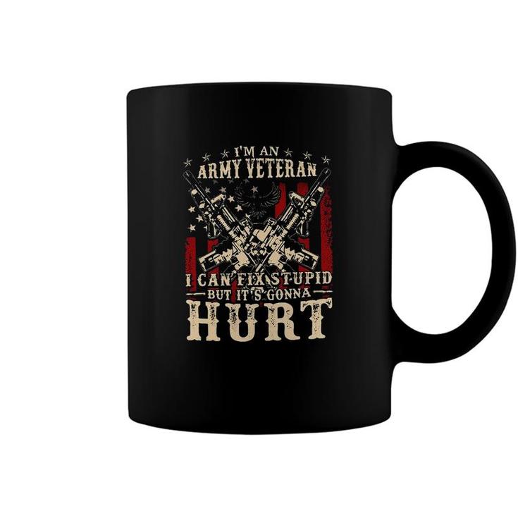 Im An Army Veteran I Can Fix Stupid But Its Gonna Hurt New Trend Coffee Mug