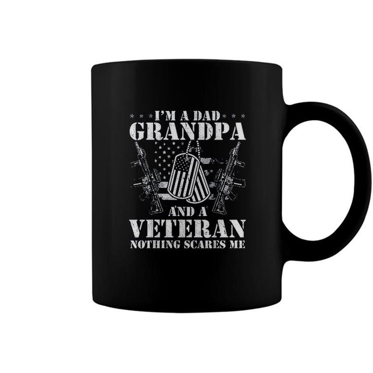 Im Dad Grandpa And A Veteran Nothing Scares Me 2022 Trend Coffee Mug