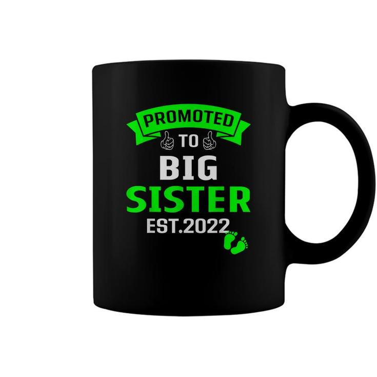 Im Going To Be A Big Sister 2022 Promoted To Big Sis 2022 Coffee Mug