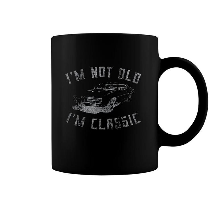Im Not Old Im Classic Funny Car Enjoyable Gift 2022 Coffee Mug