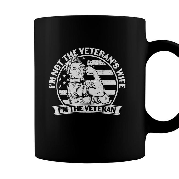 Im Not The Veteran 2022 Veterans Wife Im The Veteran 2022 Coffee Mug