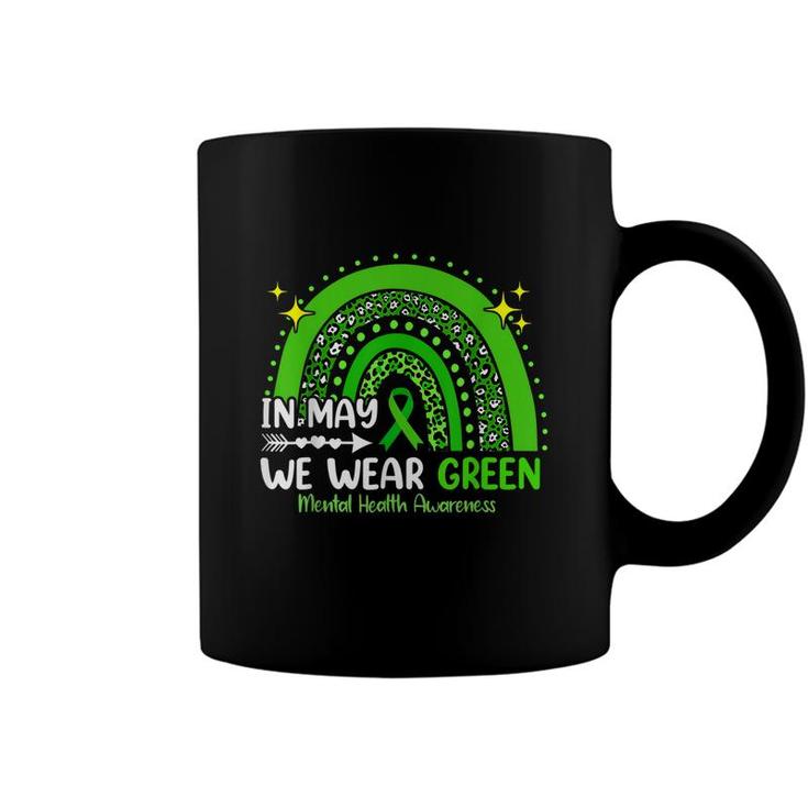 In May We Wear Green Mental Health Awareness  Coffee Mug