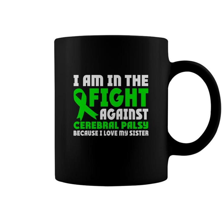 In The Fight Against Fight Cerebral Palsy Awareness Coffee Mug