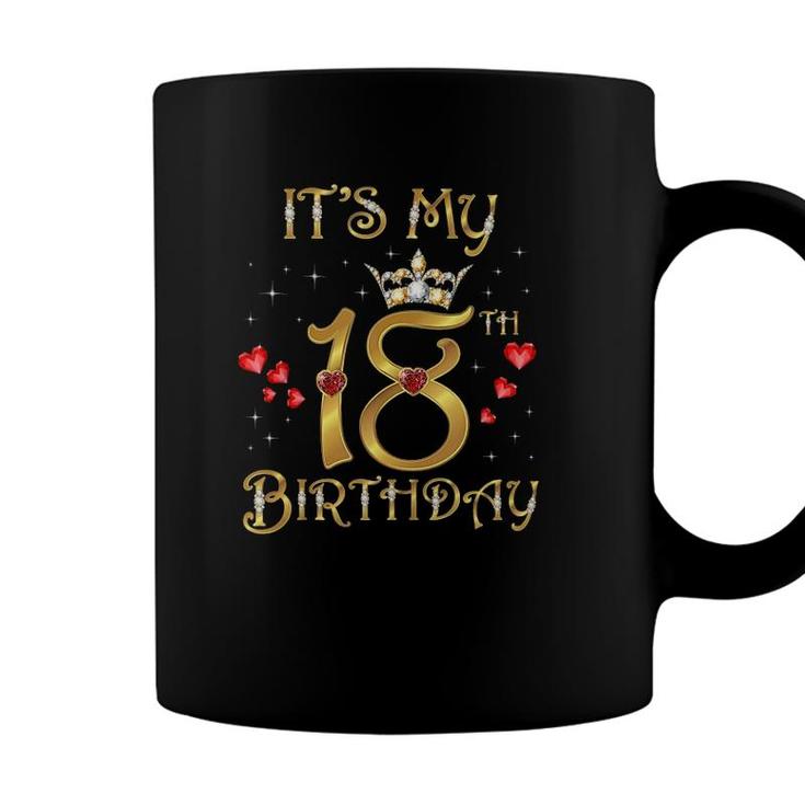Its My 18Th Birthday 18 Years Old 18Th Birthday Queen  Coffee Mug