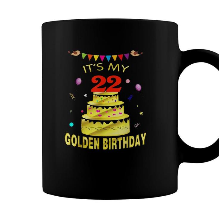 Its My 22Nd Golden Birthday  22 Years Old 22Nd Gift Coffee Mug