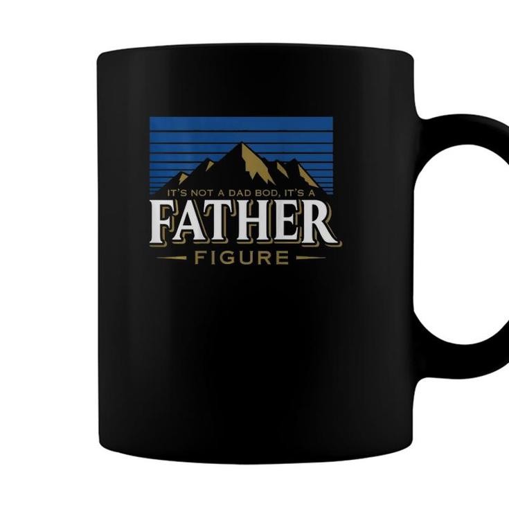 Its Not A Dad Bod Its A Father Figure Mountain On Back Coffee Mug