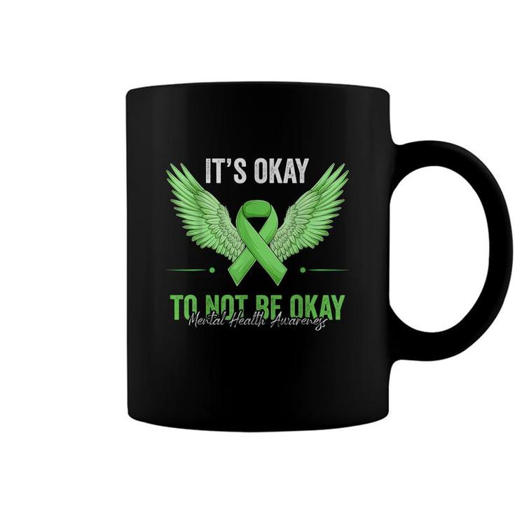 Its Ok To Not Be Okay Mental Health Matters Awareness Angel  Coffee Mug