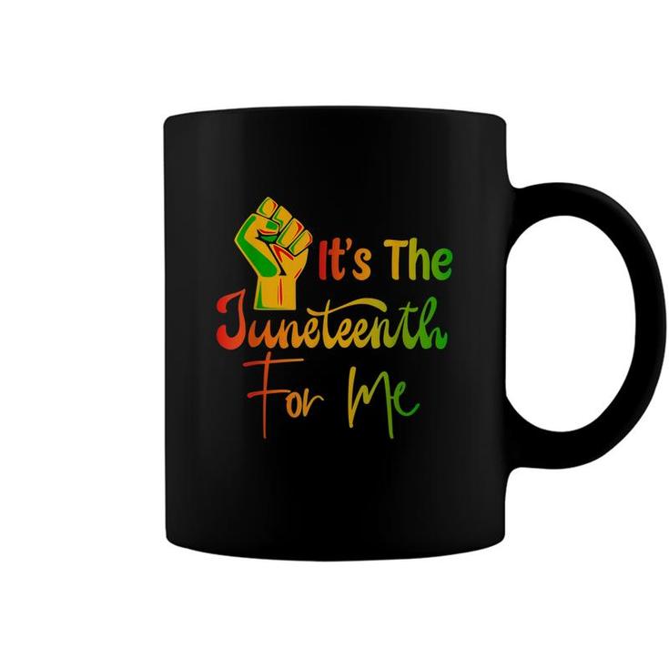 Its The Juneteenth For Me Free-Ish Since 1865 Independence Coffee Mug