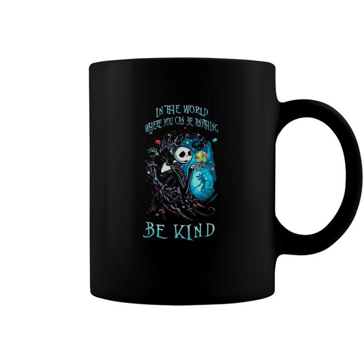 Jack Skeleton Autism Awareness In The World Where You Can Be Anything Be Kind Coffee Mug
