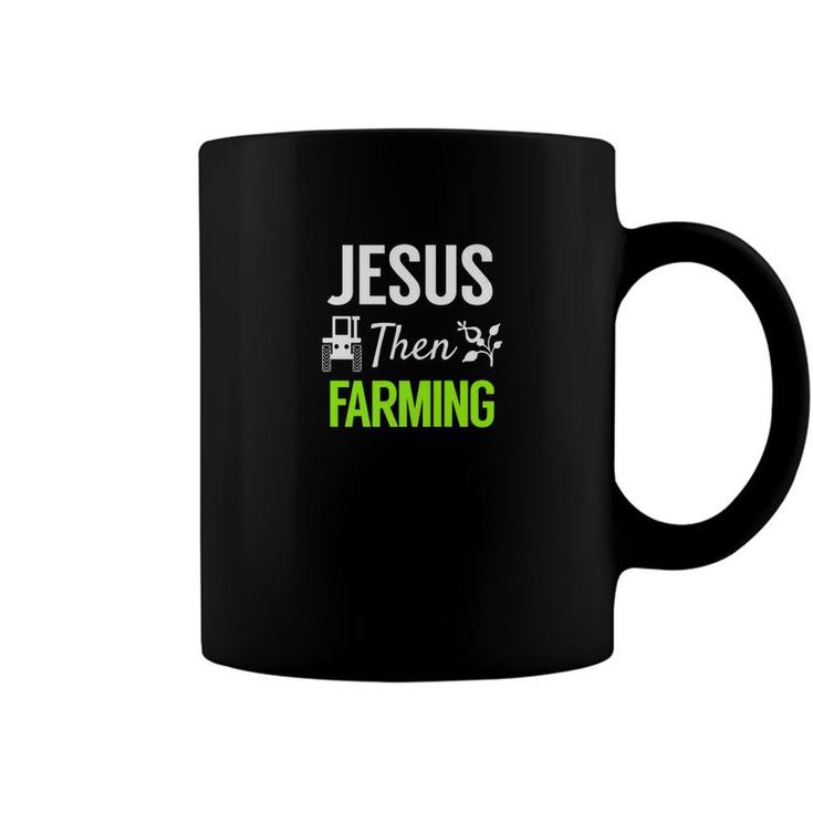 Jesus Then Farming Spiritual Christian Farmer Coffee Mug