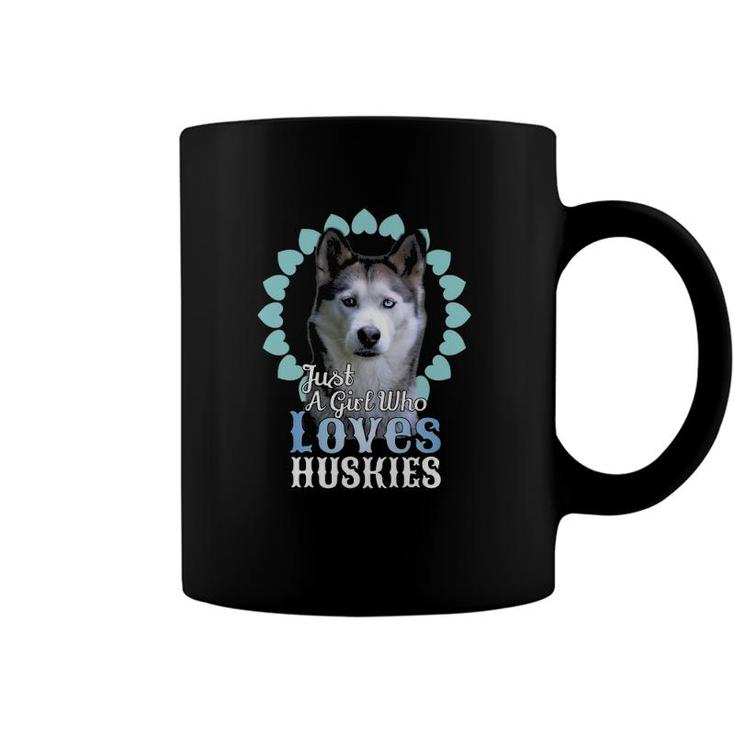 Just A Girl Who Loves Huskies  Cute Husky Dog Gift Coffee Mug