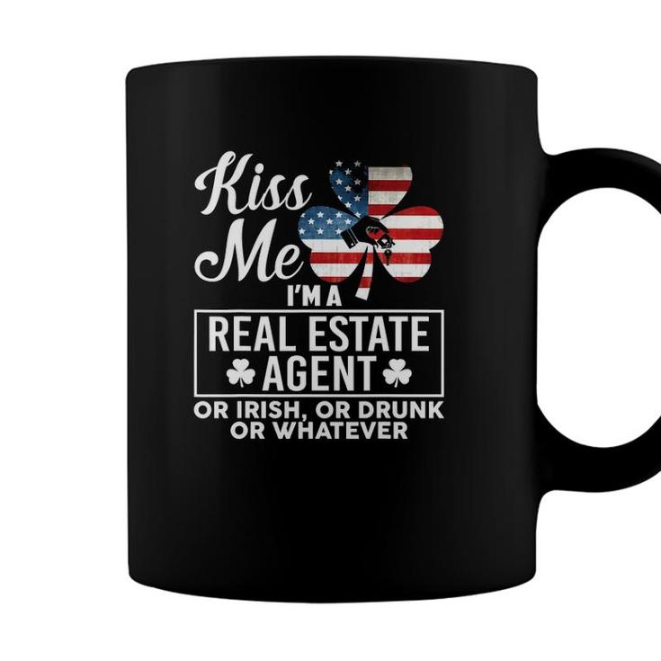 Kiss Me Im A Real Estate Agent Or Irish Or Drunk Whatever Coffee Mug