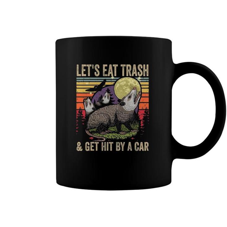 Lets Eat Trash And Get Hit By A Car Gifts Vintage Opossum Coffee Mug
