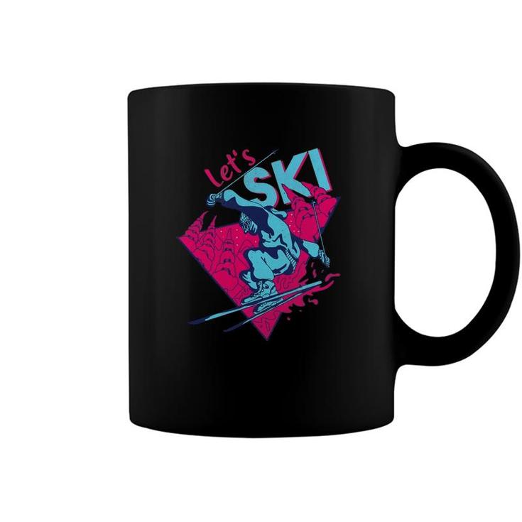Lets Ski Retro Ski Vintage 80S 90S Skiing Outfit Coffee Mug