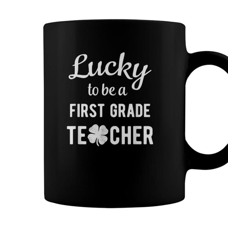 Lucky To Be A First 1St Grade Teacher Green St Patricks Day Coffee Mug