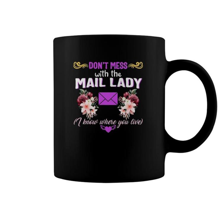 Mail Lady Know Where Live Postal Worker Carrier Post Office Coffee Mug
