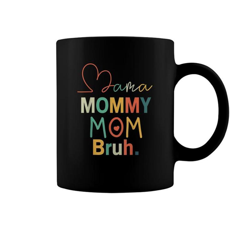 Mama Mommy Mom Bruh Mommy And Me Funny Kids Mom  Coffee Mug