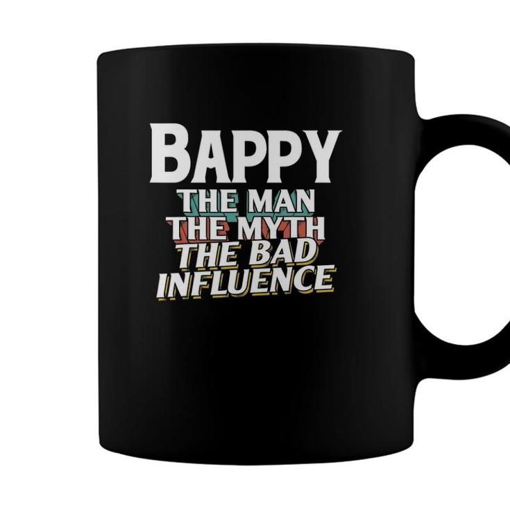 Mens Bappy Gift For The Man Myth Bad Influence Grandpa Coffee Mug