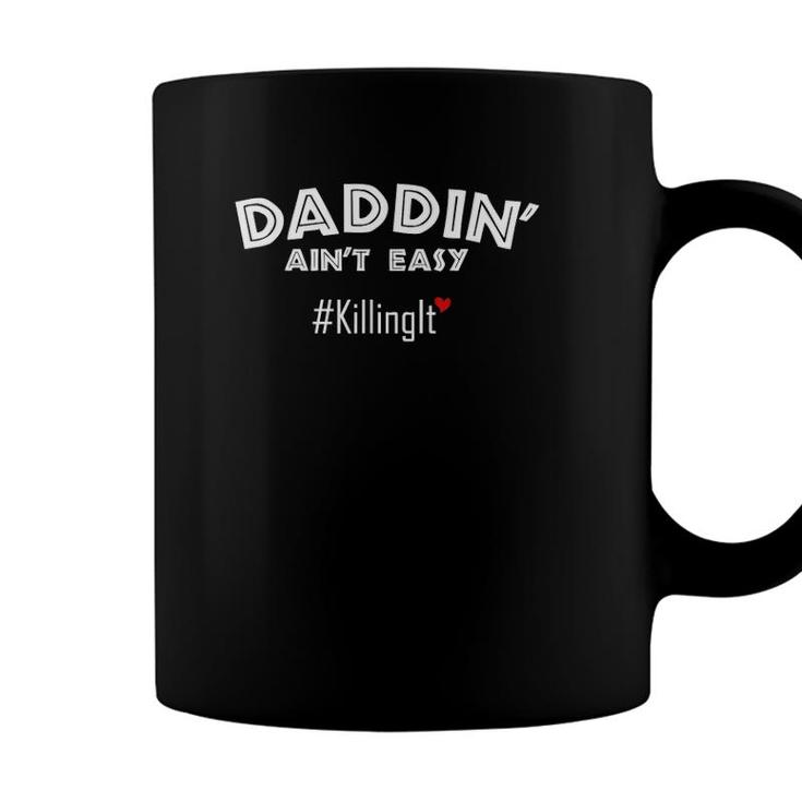 Mens Fathers Day Gift From Wife Son Daughter - Daddin Aint Easy Coffee Mug