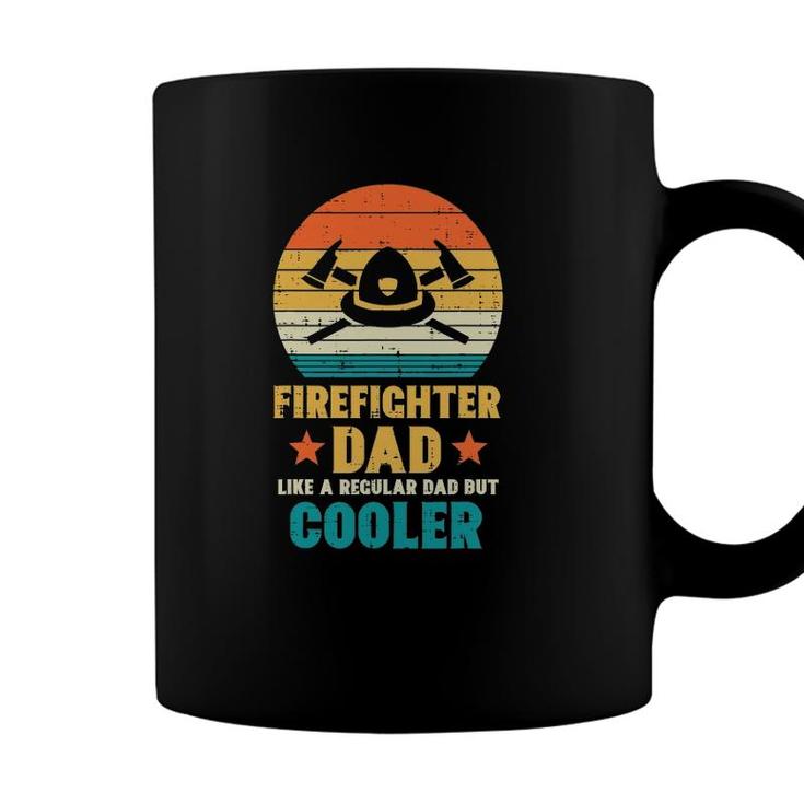 Mens Firefighter Dad Regular But Cooler Fathers Day Fireman Men Coffee Mug