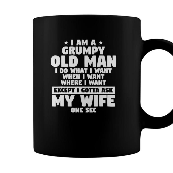 Mens Funny Wife Quote For A Husband Im A Grumpy Old Man Coffee Mug