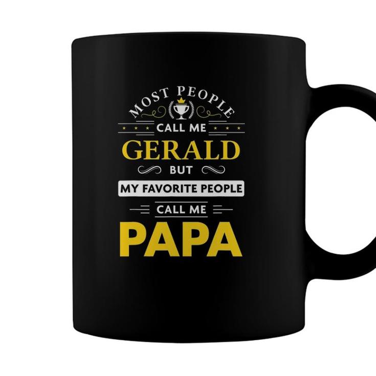 Mens Gerald Name Gift My Favorite People Call Me Papa Coffee Mug