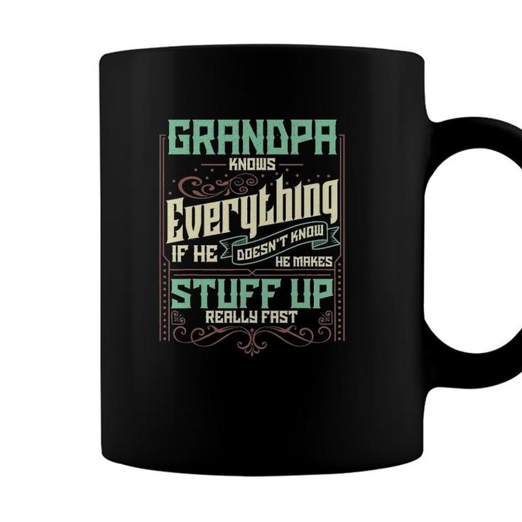 Mens Grandpa Knows Everything Funny Grandpa Fathers Day Coffee Mug