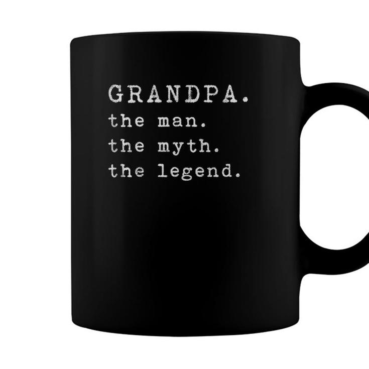Mens Grandpa The Man The Myth The Legend Funny Fathers Day Top Coffee Mug