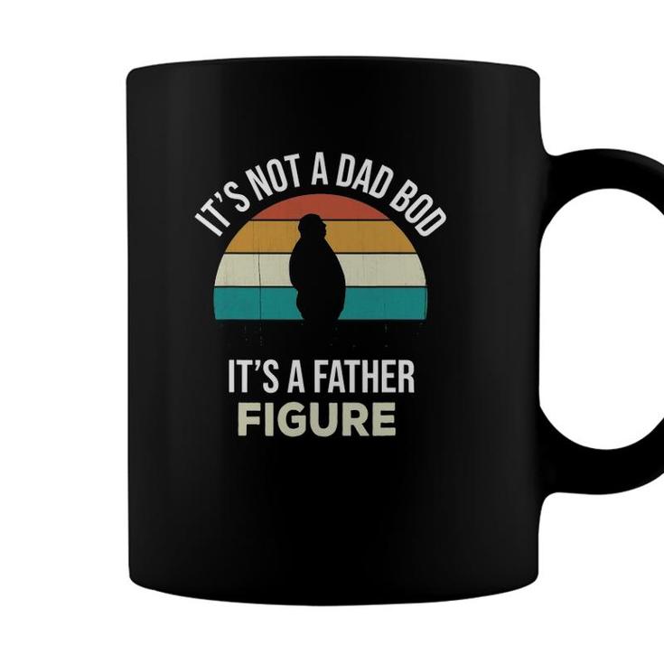 Mens Its Not A Dad Bod Its A Father Figure Funny Fathers Day Gift Coffee Mug