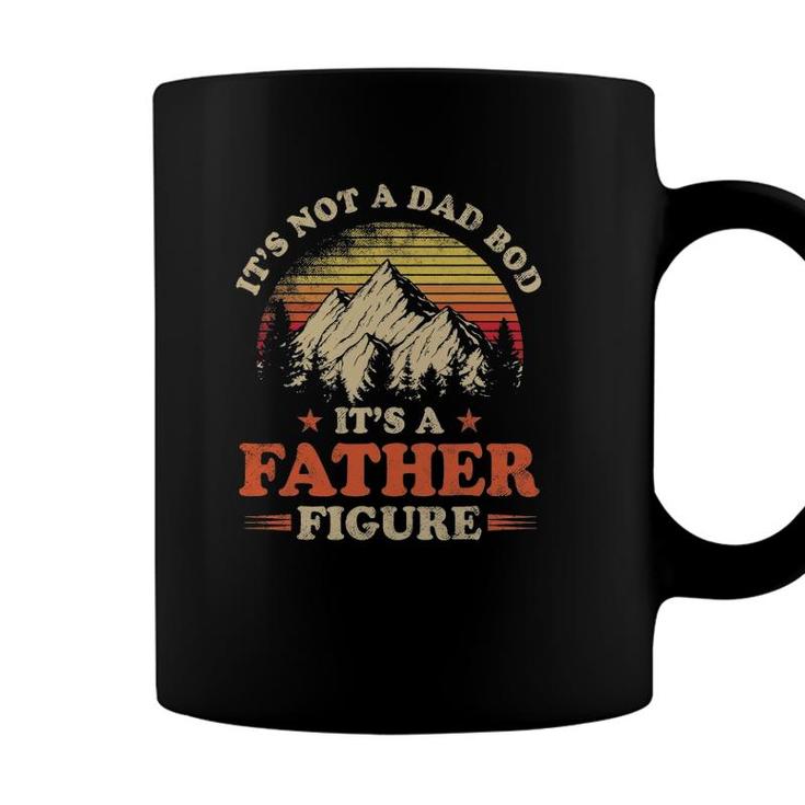 Mens Its Not A Dad Bod Its A Father Figure Mountain Coffee Mug
