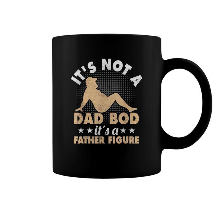 Mens Mens It’S Not A Dad Bod It’S A Father Figure Funny Fathers  Coffee Mug