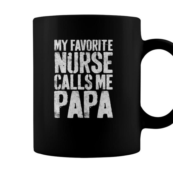 Mens My Favorite Nurse Calls Me Papa Fathers Day Coffee Mug