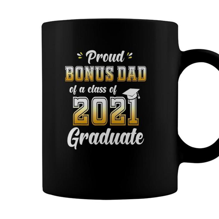 Mens Proud Bonus Dad Of A Class Of 2021 Graduate Bonus Dad Senior Coffee Mug