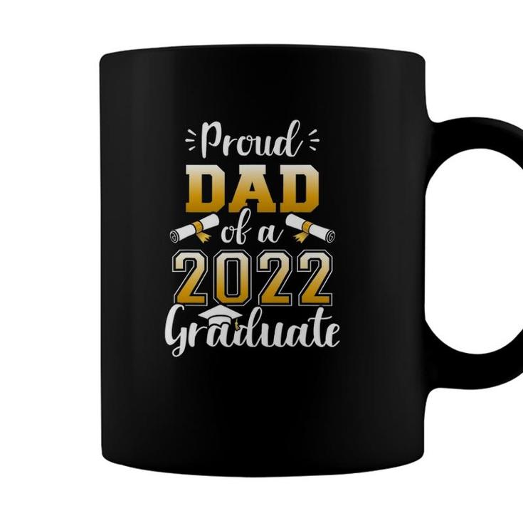Mens Proud Dad Of A Class Of 2022 Graduate Senior Graduation Coffee Mug