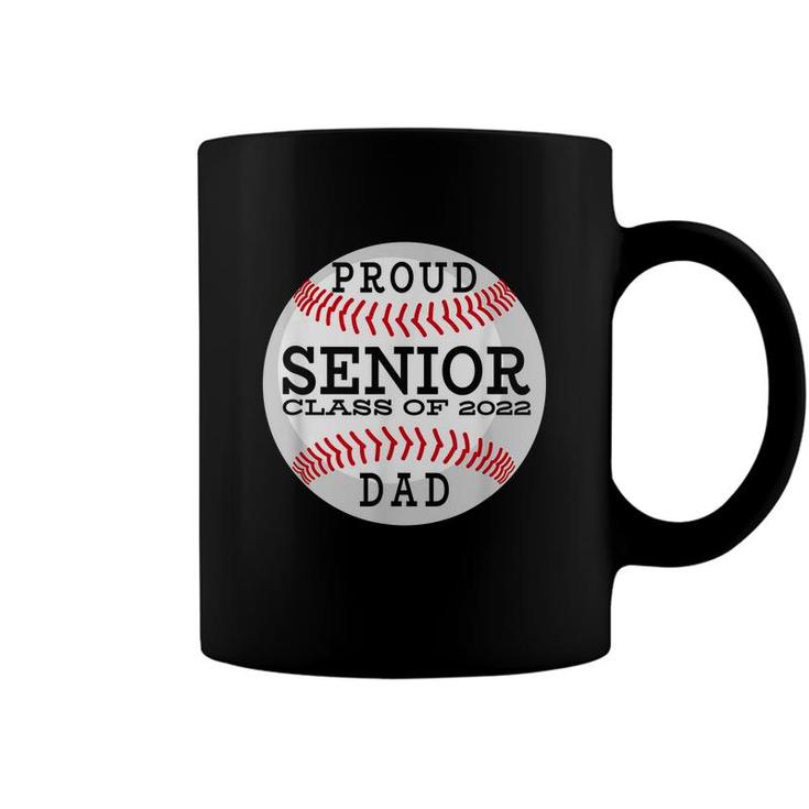 Mens Proud Senior Baseball Player Dad Class Of 2022  Coffee Mug