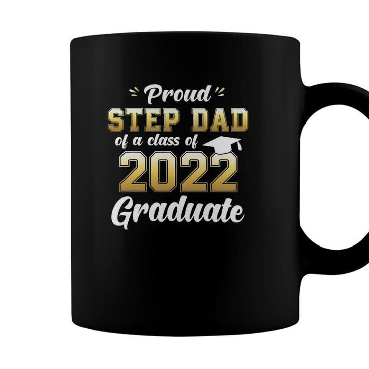 Mens Proud Step Dad Of A Class Of 2022 Graduate  Senior 22 Ver2 Coffee Mug