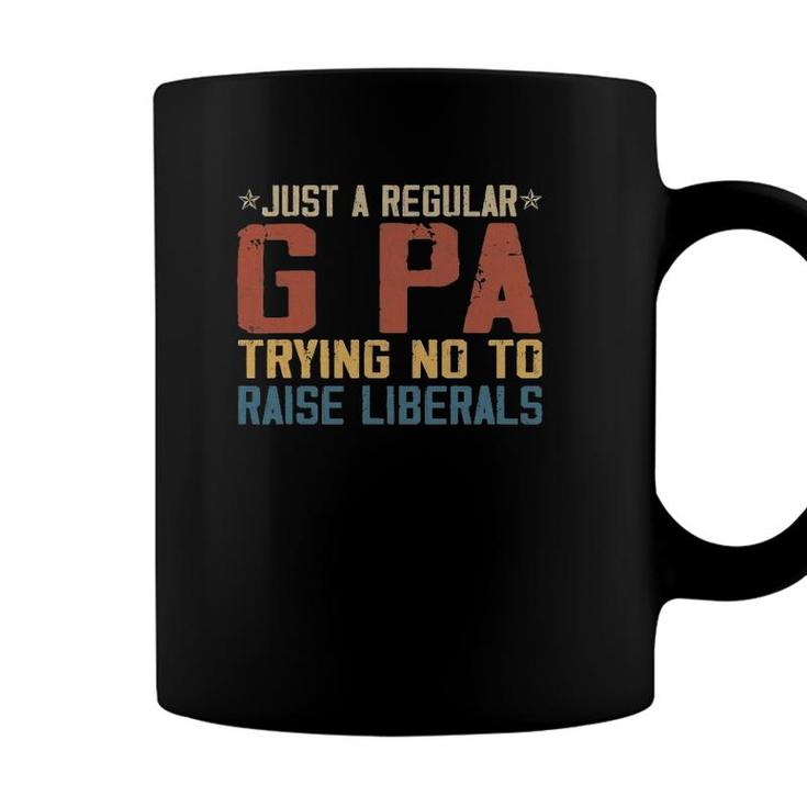 Mens Republican Just A Regular G Pa Trying Not To Raise Liberals Coffee Mug