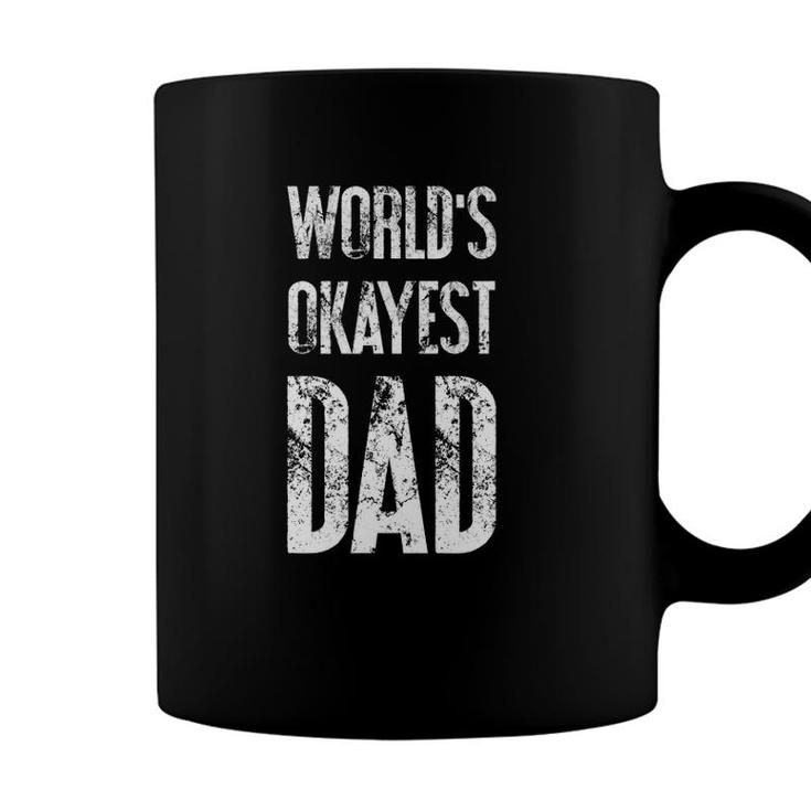 Mens Worlds Okayest Dad Fathers Day & Birthday Gifts Dad S500444 Ver2 Coffee Mug