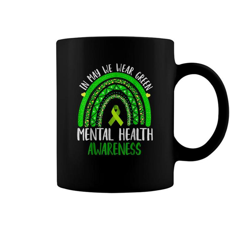 Mental Health Awareness In May We Wear Green Coffee Mug