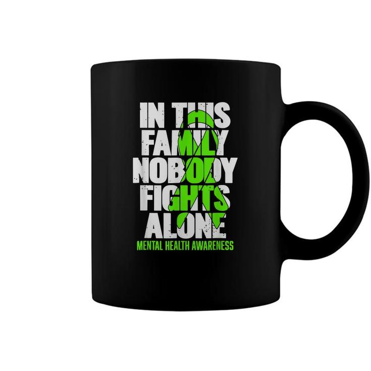 Mental Health Awareness In This Family Nobody Fight Alone  Coffee Mug