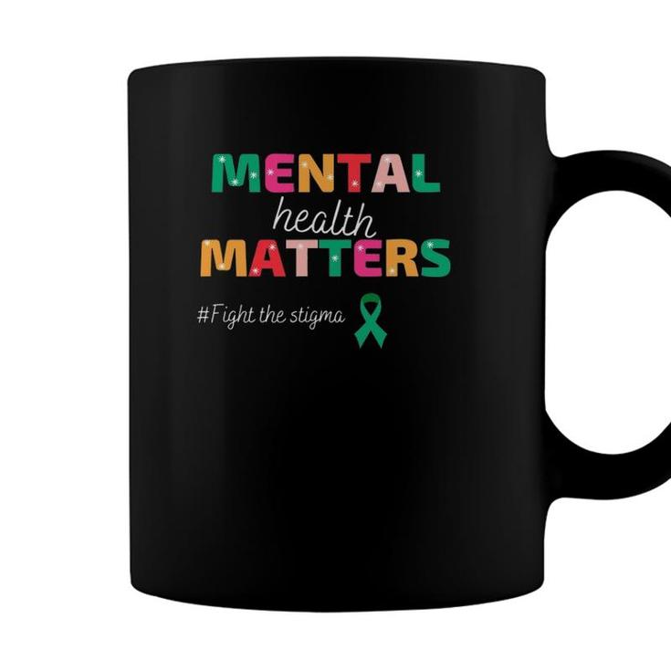 Mental Health Matters - Mental Health Awareness Month Coffee Mug